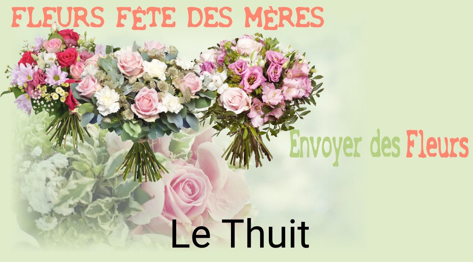 Bouquet de Fête des Mères livré à Le Thuit